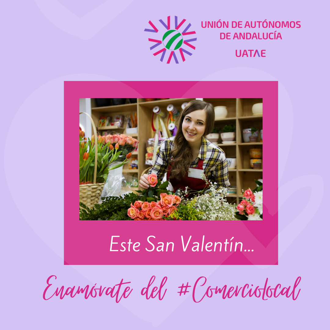 La Unión de Autónomos de Andalucía pide enamorarse del comercio local en San Valentín